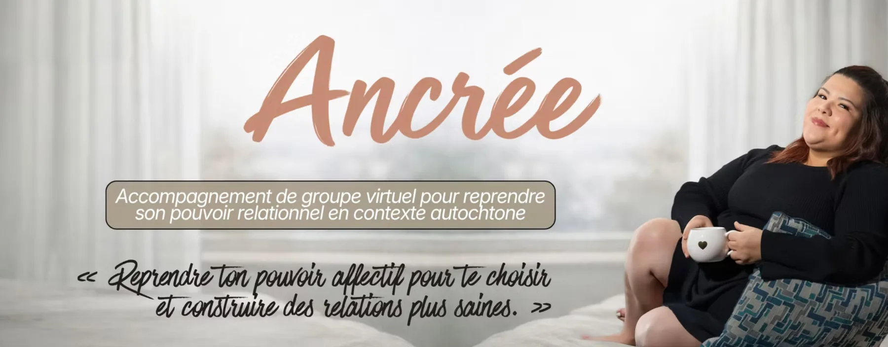 ANCRÉE, reprendre son pouvoir affectif